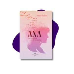 Ana (ou a ausência de ser eu mesma)