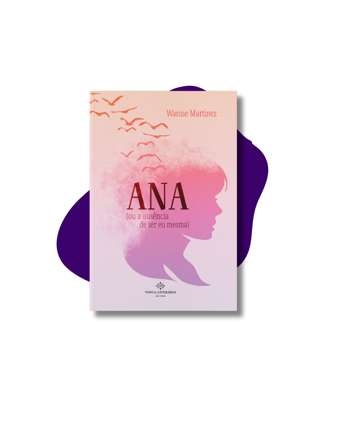 Ana (ou a ausência de ser eu mesma)