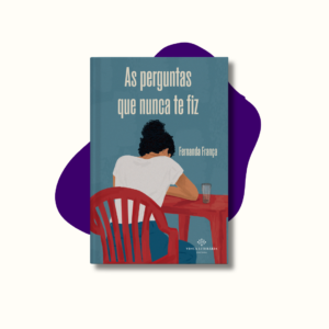 As perguntas que nunca te fiz