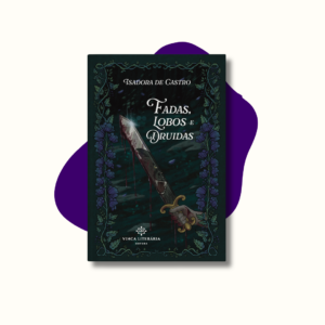 Fadas, Lobos e Druidas