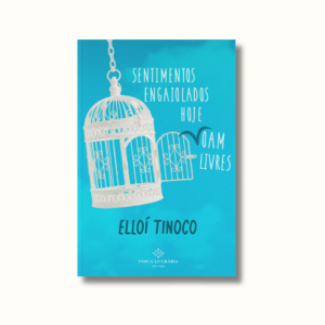 Sentimentos Engaiolados Hoje Voam Livres